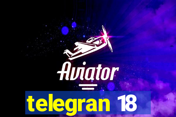 telegran 18